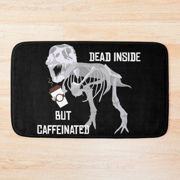 Item preview, Dead inside but caffeinated- dinosaur and coffee design. designed and sold by Tanuja  Sharma.