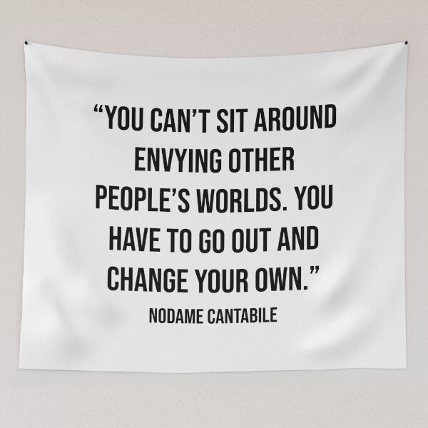 Item preview, You Can't Sit Around Envying Other People Worlds Quote by Nodame Cantabile designed and sold by OtaquotesJo.