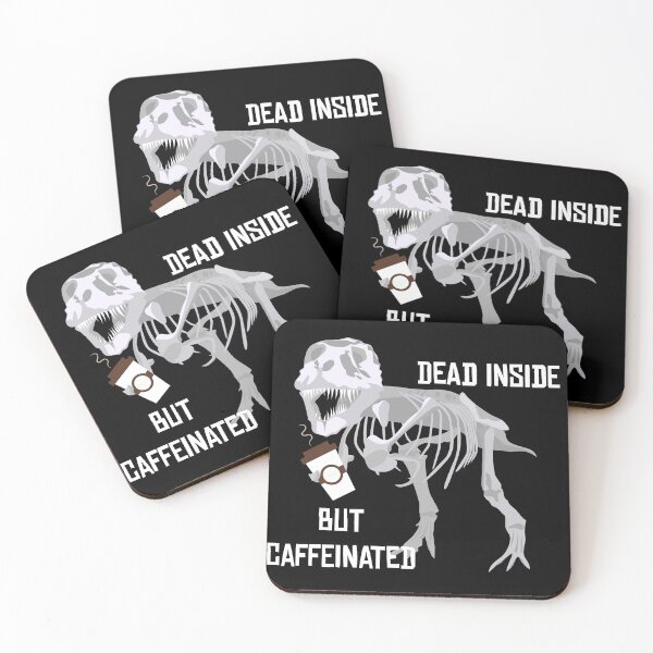 Item preview, Dead inside but caffeinated- dinosaur and coffee design. designed and sold by Tanuja  Sharma.