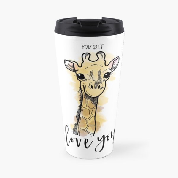 You Bet Giraffe I Love You Travel Mug