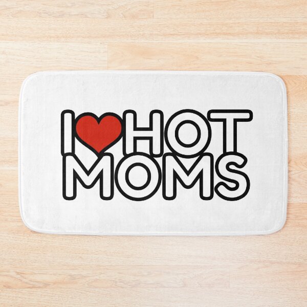 Item preview, I love hot moms designed and sold by OutLoudDesigns.
