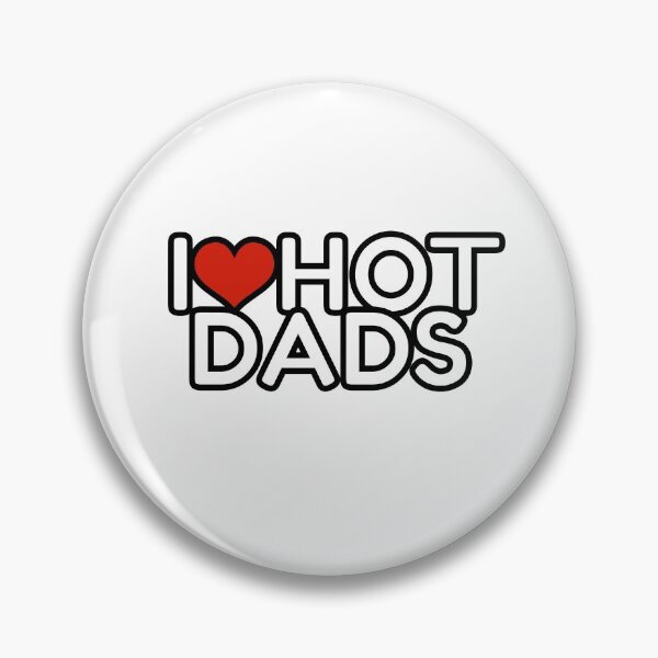 Item preview, I love hot dads designed and sold by OutLoudDesigns.