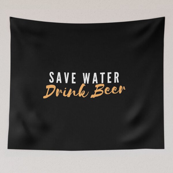 Item preview, Save Water Drink Beer designed and sold by Nadisth.
