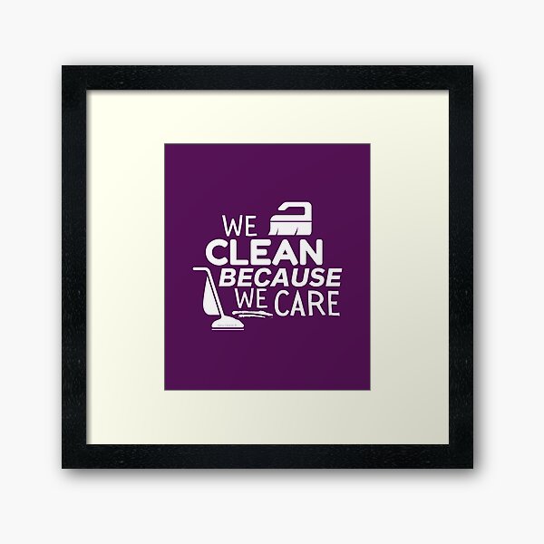 Item preview, We Clean Because We Care Vacuum Scrub Brush Housekeeper Gifts designed and sold by SavvyCleaner.