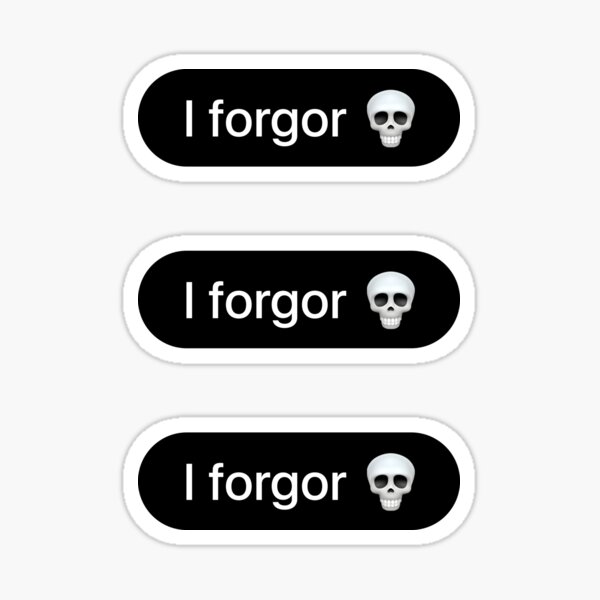 i forgor Sticker for Sale by itsacruelsummer