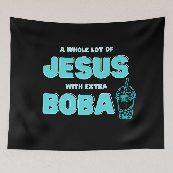 Item preview, A Whole lot of Jesus With Extra Boba designed and sold by HCLeeKimmie.