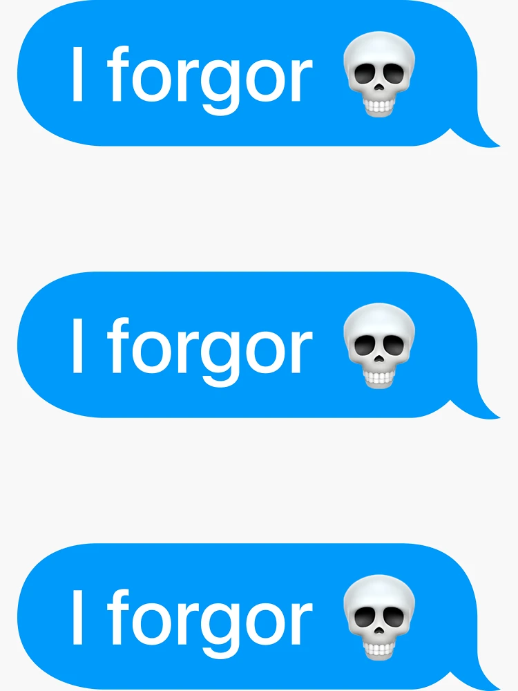 I forgor skull Meme - 3 Pack Black Text Bubble Magnet for Sale by  sticker-stacker