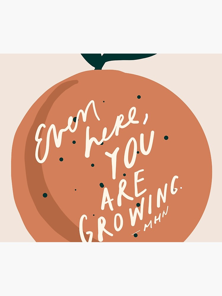 Even here you are growing inspirational quote with orange fruit art Morgan Harper Nichols Tapestry