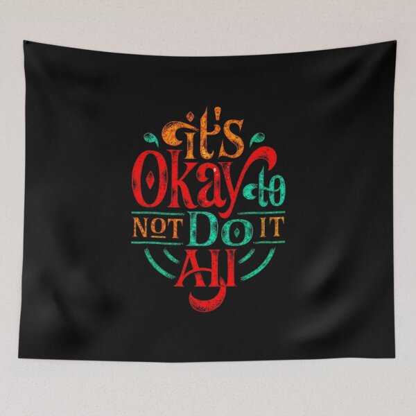 Artikelvorschau, It's Okay To Not Do It All - Typography Inspirational Quote Design Great For Any Occasion entworfen und verkauft von teeshood.