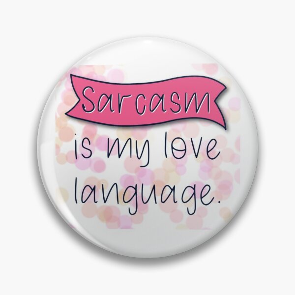 Item preview, Sarcasm is my Love Language designed and sold by MegSeaDesigns.