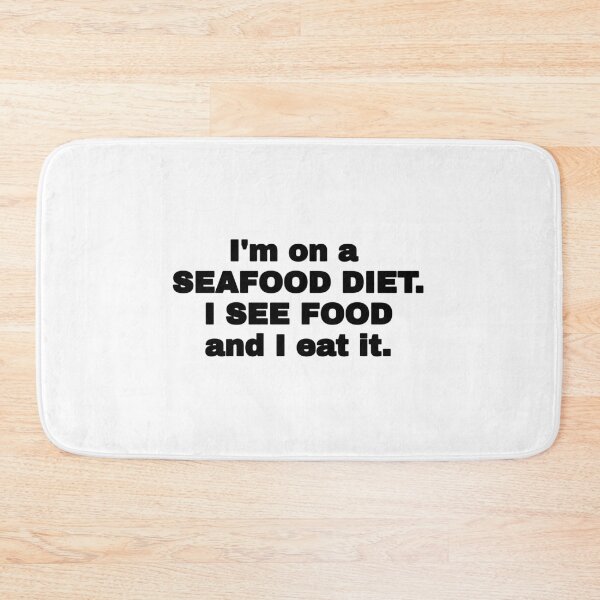 Item preview, I'm on a SEAFOOD DIET designed and sold by MGFAB.