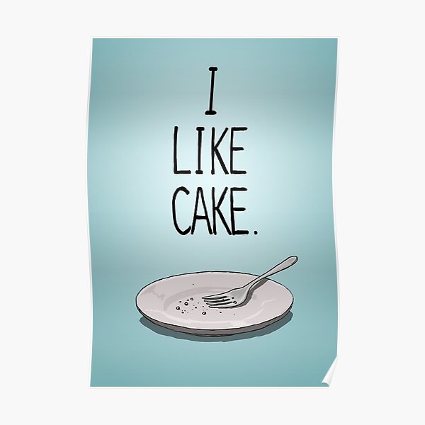 I LIKE CAKE. Poster