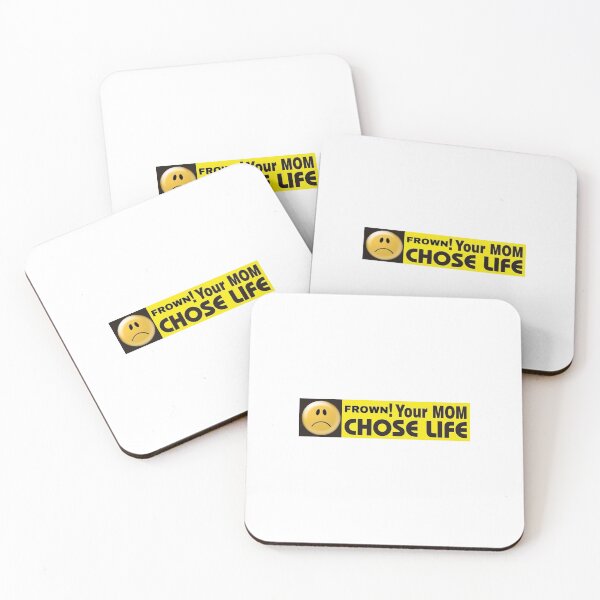Item preview, Frown! Your Mom Chose Life  designed and sold by mayrosee.