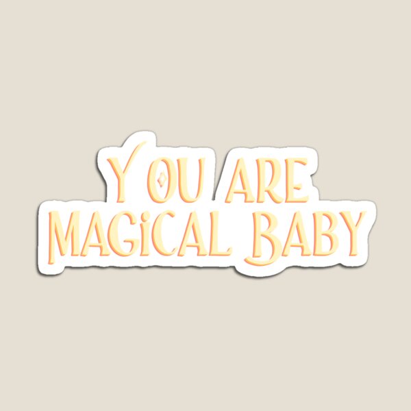 Item preview, You are magical baby (don't ever forget it) designed and sold by Inthedaisies.