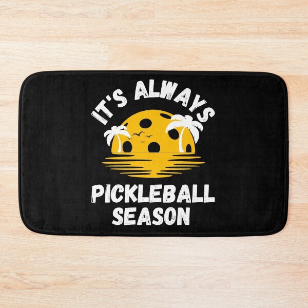 Item preview, It's always Pickleball Season designed and sold by tropicprince.