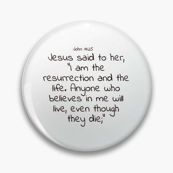 Item preview, Bible verse: John 11:25 designed and sold by john-3-16.