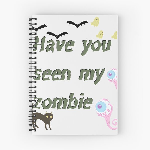 Item preview, Have you seen my zombie designed and sold by T-ShirtIn85.