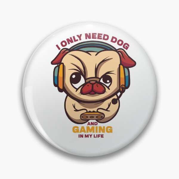 Item preview, I only need dog and gaming in my life  designed and sold by Artezia.