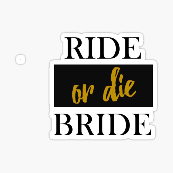 Item preview, Ride or Die Bride designed and sold by thingsinlife.