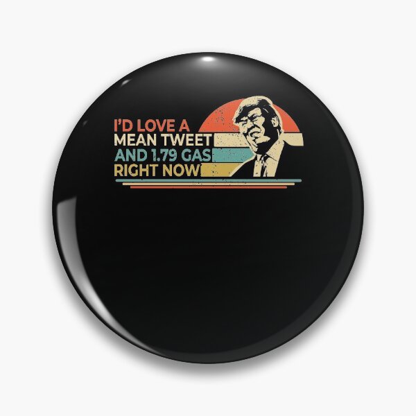 Item preview, I'd Love A Mean Tweet and 1.79 Gas Right Now Vintage designed and sold by RedQuality.
