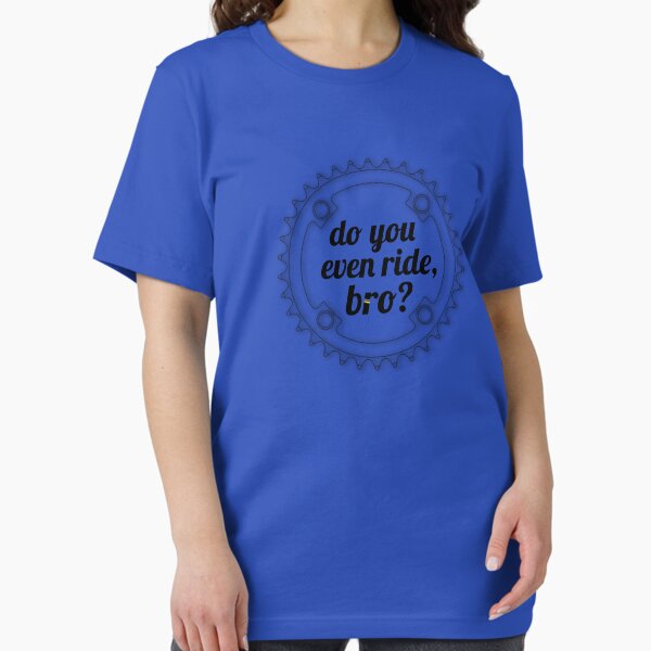 Item preview, Do You Even Ride, Bro? designed and sold by cyclingshirts.