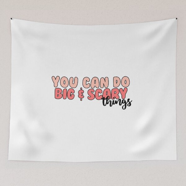 Item preview, You can do big and scary things  designed and sold by brynn412.