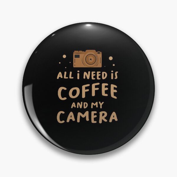 Item preview, All I need is Coffee and my camera designed and sold by OutLoudDesigns.
