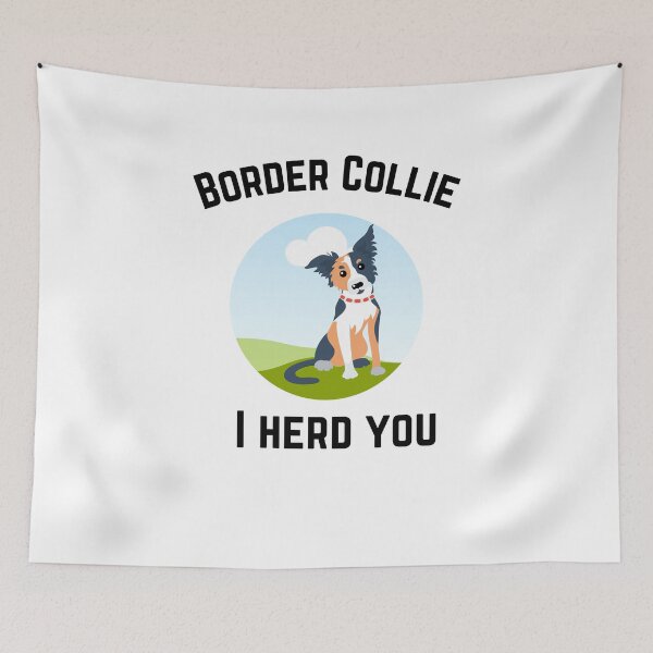Item preview, Border Collie I herd you designed and sold by Peter Stawicki.