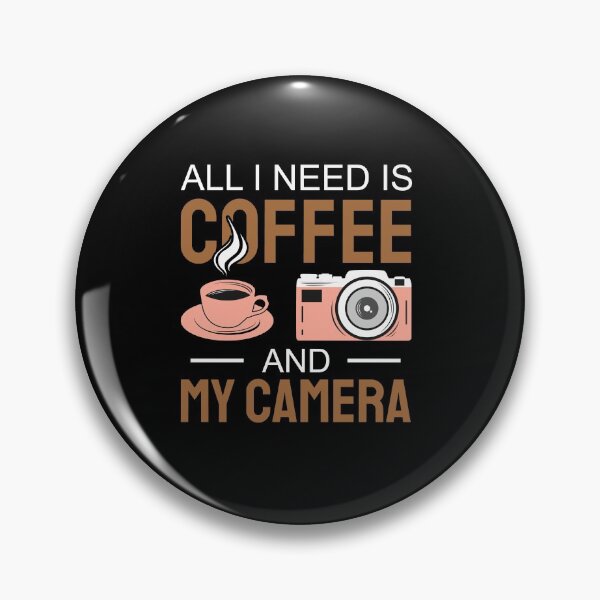 Item preview, I need is Coffee and my camera 5 designed and sold by OutLoudDesigns.