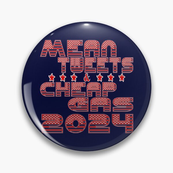 Item preview, Mean Tweets And Cheap Gas 2024 designed and sold by toddbrooney.