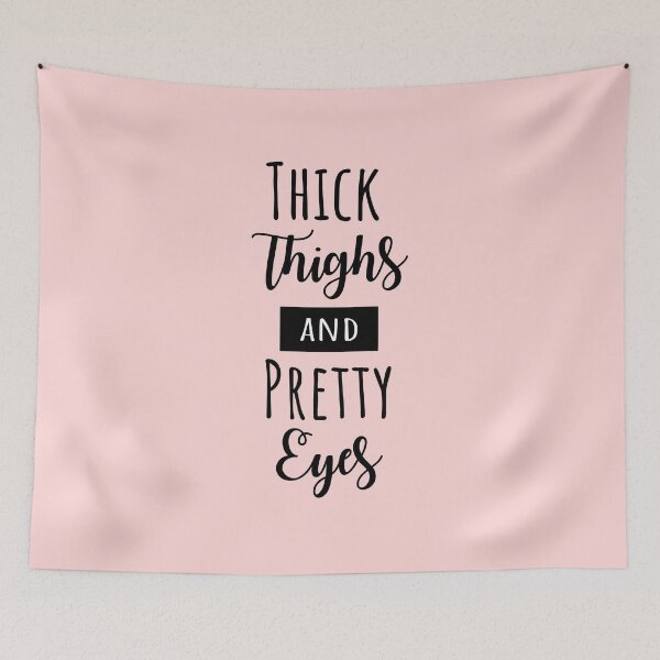Item preview, Thick thighs and pretty eyes - body positive quote designed and sold by NastySquad.