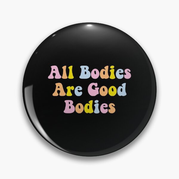 Item preview, All bodies are good bodies - Body positive Self care Quote designed and sold by NastySquad.