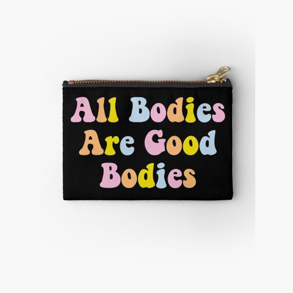 Item preview, All bodies are good bodies - Body positive Self care Quote designed and sold by NastySquad.