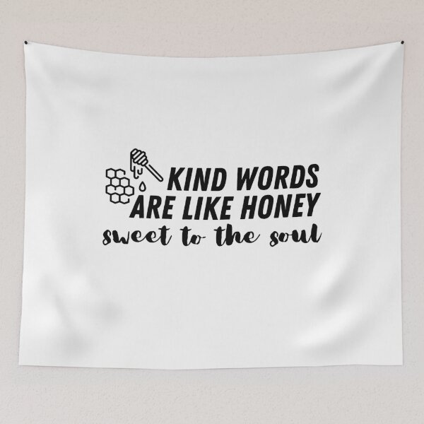 Item preview, Kind words are like Honey sweet to the soul designed and sold by miraipa.