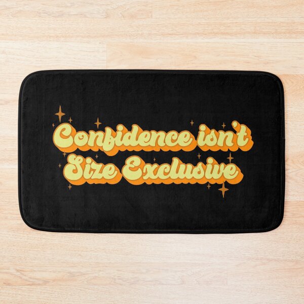 Item preview, Confidence isn't Size Exclusive - Body Positive designed and sold by NastySquad.