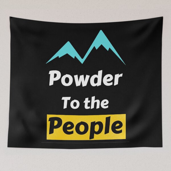 Item preview,  Powder To The People - For Skiing Lovers designed and sold by chetan786.