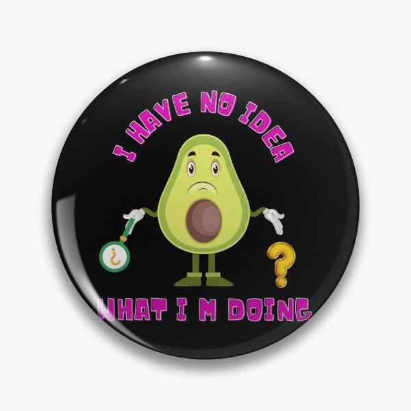Item preview, I Have No Idea What I M Doing designed and sold by Buzzbazaar.