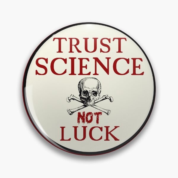 Item preview, Trust Science Not Luck designed and sold by sandpiperstudio.