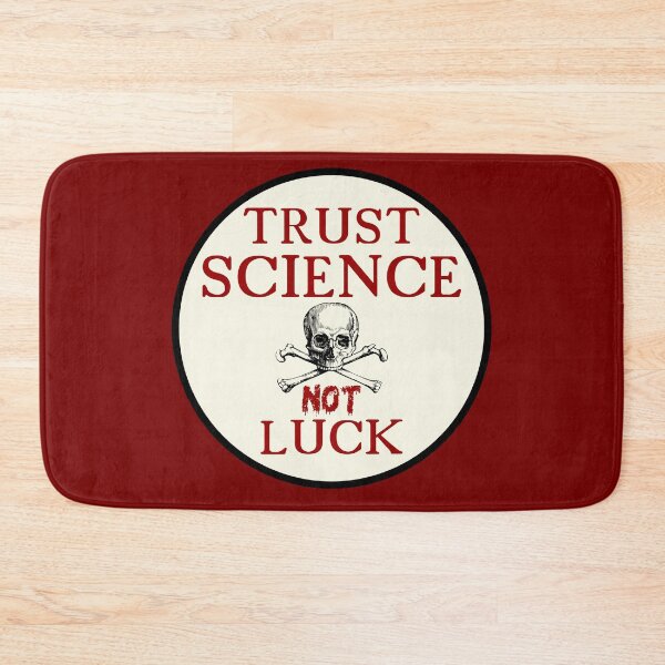 Item preview, Trust Science Not Luck designed and sold by sandpiperstudio.