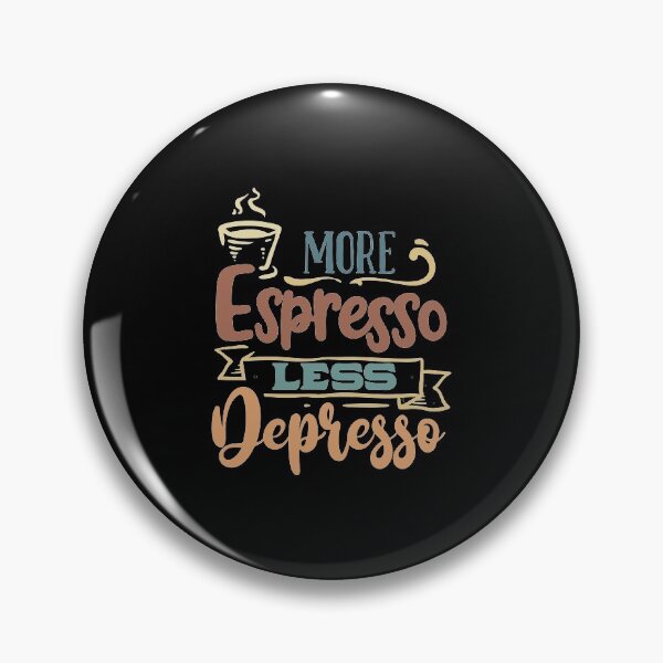 Item preview, More Espresso No Depresso designed and sold by samah82.