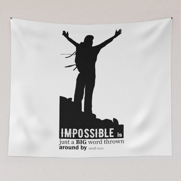 Item preview, Impossible Is Just A Big Word Thrown Around By Small Men. designed and sold by wkyip79.