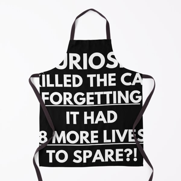 Item preview, Curiosity killed the cat forgetting... designed and sold by Dankio.