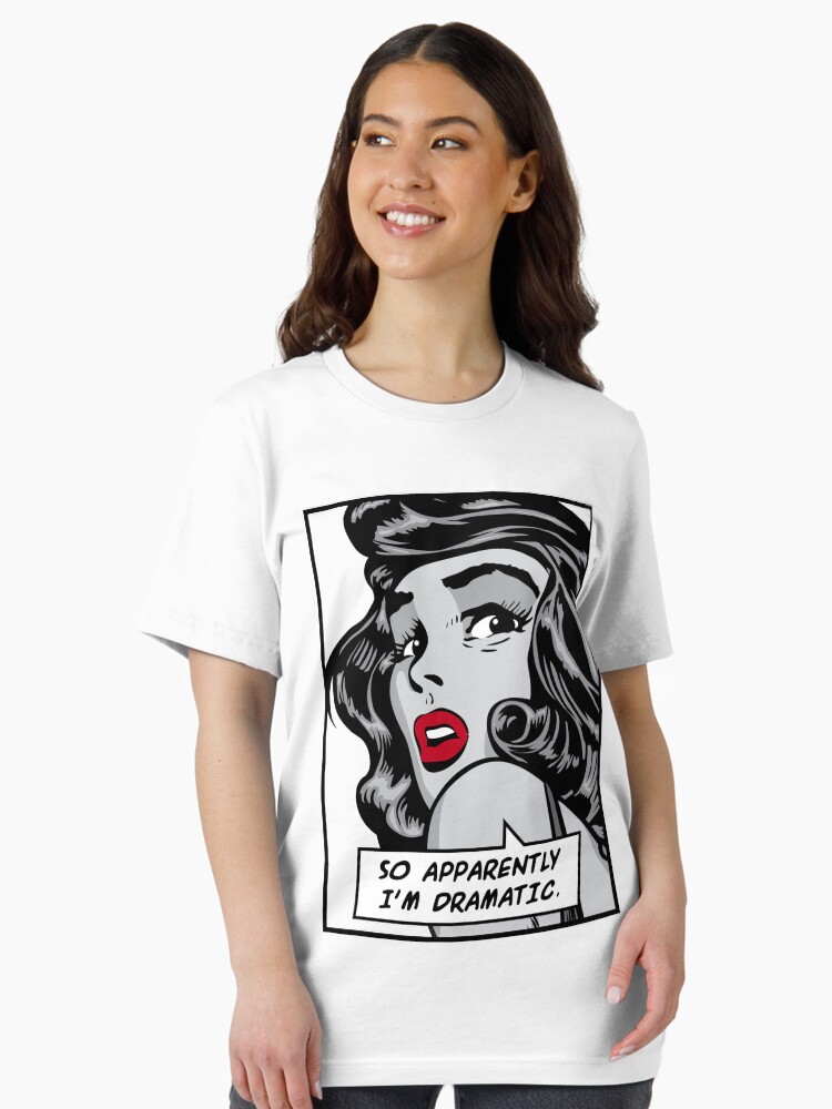 Womens So Apparently I'm Dramatic Shirt Funny Dramatic Shirt Girls