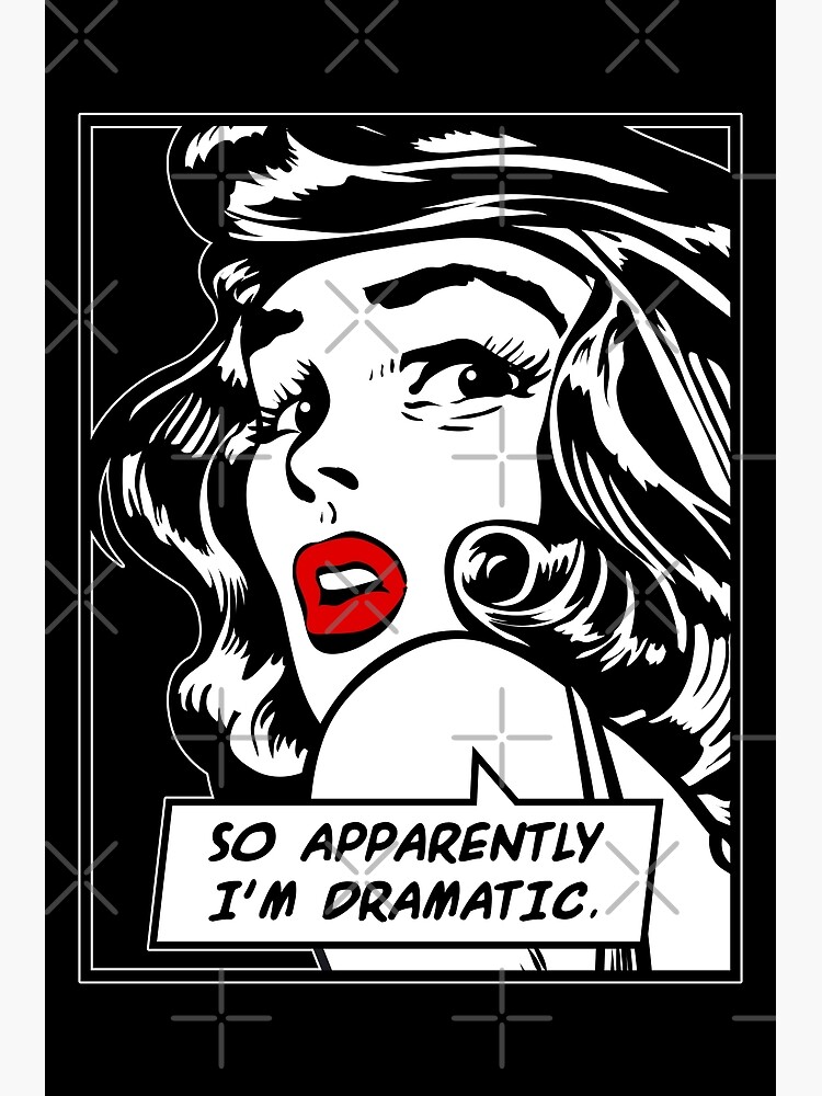Womens So, Apparently I'm Dramatic Minimalist Printed Tshirt