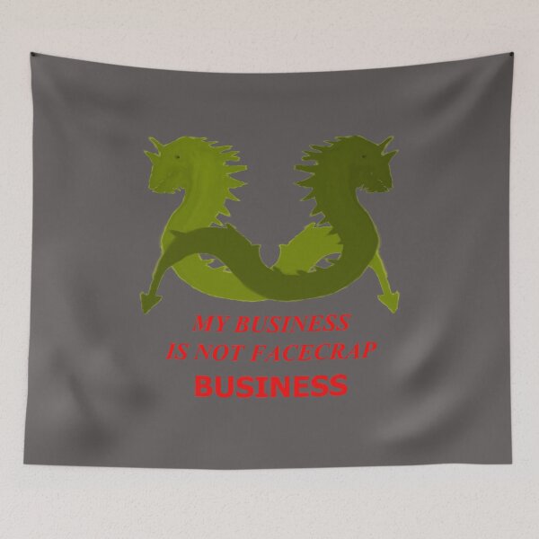 Item preview, My Business Is Not Facecrap Business (Two Golden Sea Serpents) designed and sold by SelfUpgrade.