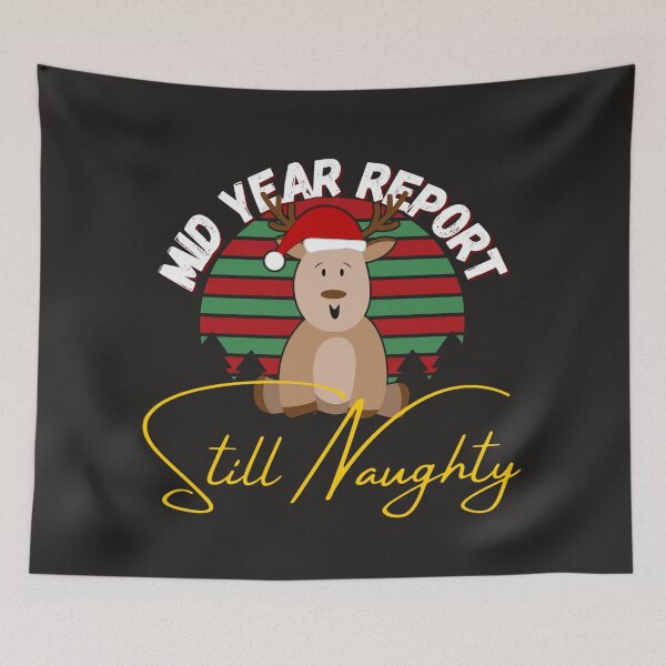 Item preview, Mid year report still naughty (Rain Deer) designed and sold by UnboundFull.