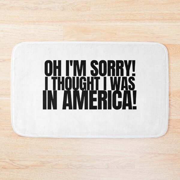 Item preview, Oh I am Sorry I Thought I was in America designed and sold by Beyond Words.