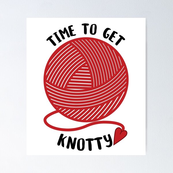 Item preview, Knitting Lover Time To Get Knotty designed and sold by JikDesign.