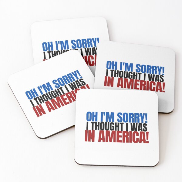 Item preview, Oh I am Sorry I Thought I was in America - Flag designed and sold by Beyond Words.