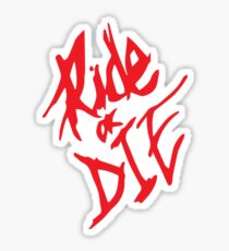 Ride or Die Sticker